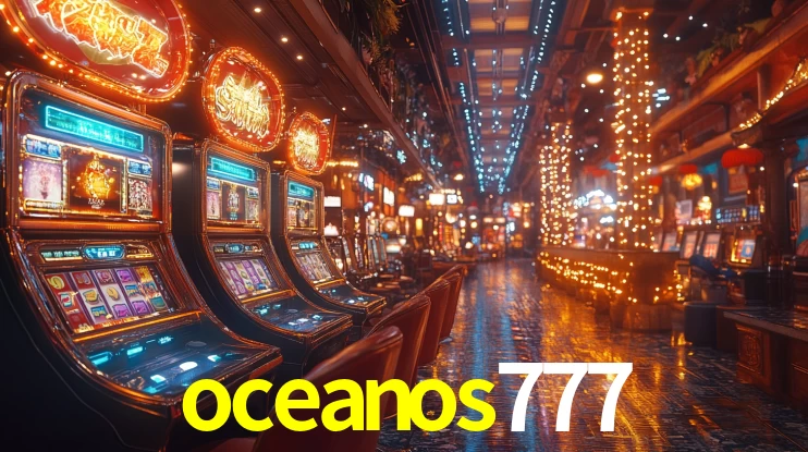oceanos777: Seu Cassino Premiado com Pagamentos Rápidos