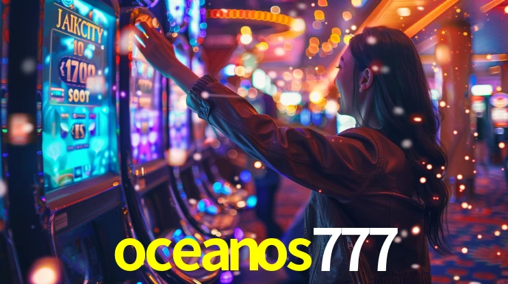oceanos777: Jogos de Caça-Níqueis-Altas Recompensas, Roleta-Velocidade, Blackjack-Desafios Máximos