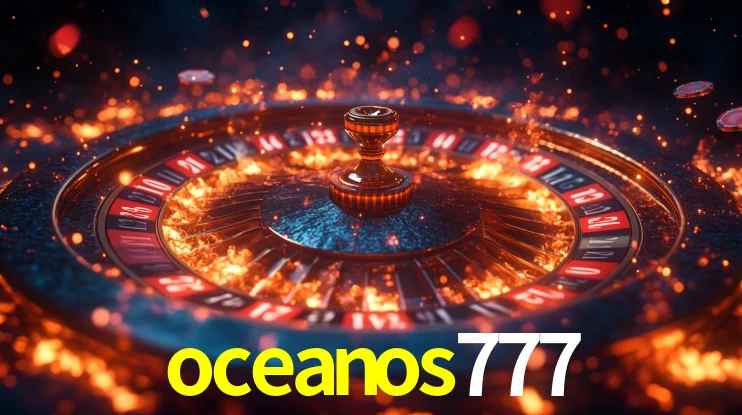 Explore as vantagens do oceanos777: serviço profissional e confiabilidade